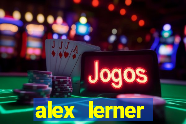 alex lerner jornalista fortuna